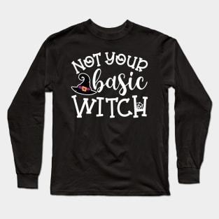 Not Your Basic Witch Halloween Cute Funny Long Sleeve T-Shirt